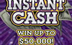 $5 Scratchers, Instant Cash, Win Up To $50,000, Win Up To 15 Times