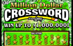 Million Dollar Crossword, $30 Ticket, Win Up To $1,000,000, Extra Puzzle on Ticket Back, Over 331,000 In Prizes From $50 to 500 